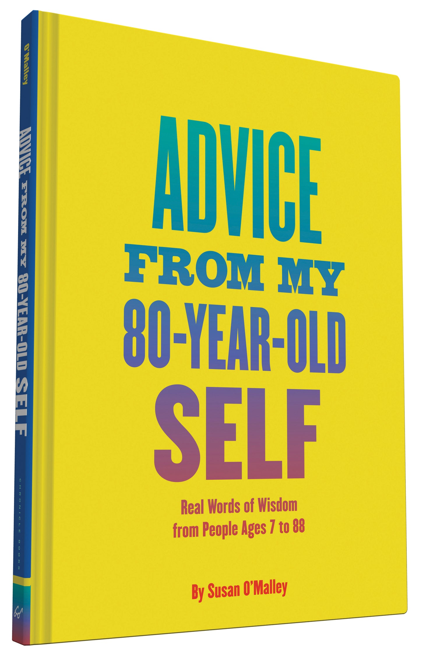 Book cover of Advice From My 80-Year-Old Self: Real Words Of Wisdom From People Ages 7 To 88 by Susan O'Malley, Christina Amini (Afterword)