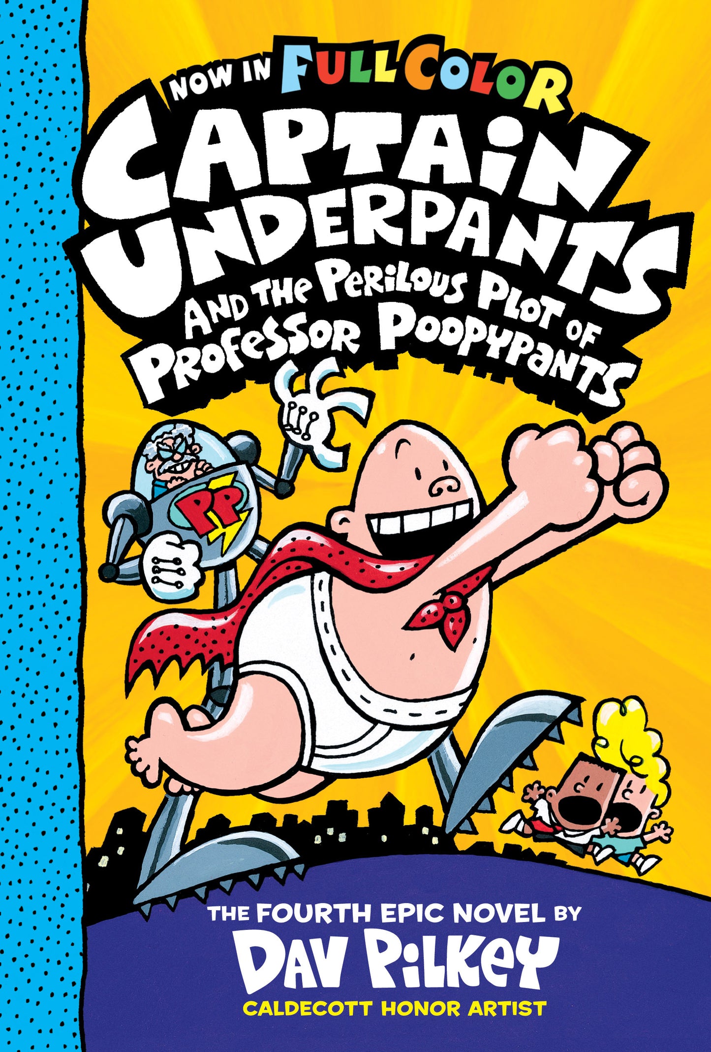 Book cover of Captain Underpants And The Perilous Plot Of Professor Poopypants: Color Edition by Dav Pilkey