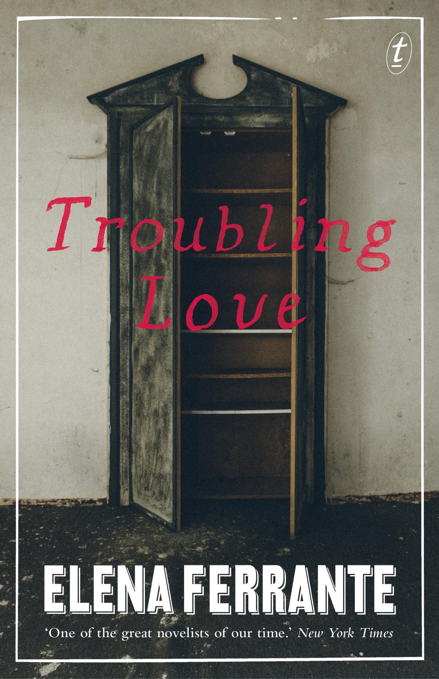 Book cover of Troubling Love by Elena Ferrante, Anna Goldstein (Trans.)