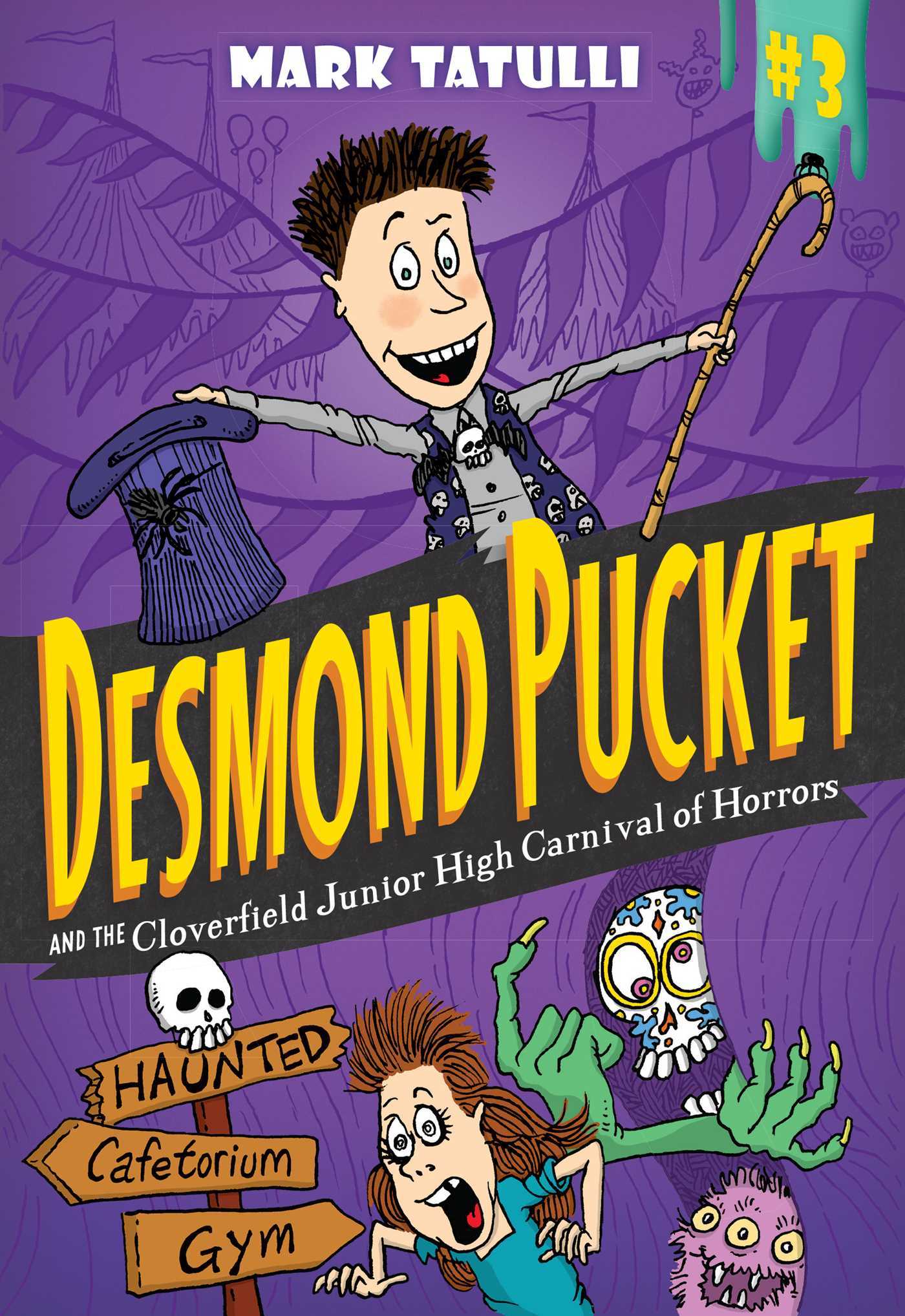 Book cover of Desmond Pucket And The Cloverfield Junior High Carnival Of Horrors by Mark Tatulli