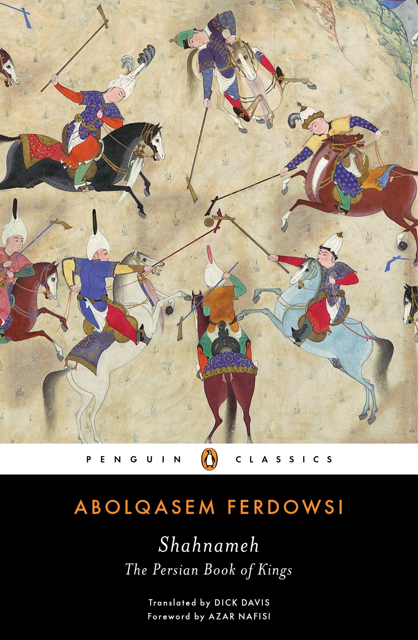 Book cover of Shahnameh: The Persian Book of Kings by Abolqasem Ferdowsi, Azar Nafisi (Foreword), Dick Davis (Trans.)