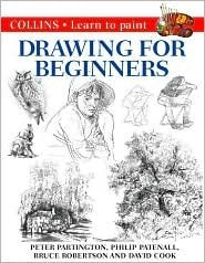Book cover of Drawing For Beginners: A Step-By-Step Guide To Drawing Success by Peter Partington, Bruce Robertson, Philip Patenall