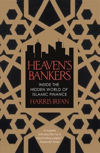Book cover of Heaven's Bankers: Inside The Hidden World Of Islamic Finance by Harris Irfan