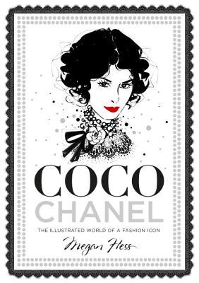 Book cover of Coco Chanel: The Illustrated World of a Fashion Icon by Megan Hess
