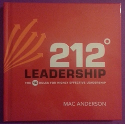 Book cover of 212 Leadership: 10 Rules To Highly Effective Leadership by Mac Anderson