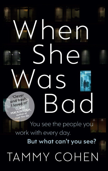 Book cover of When She Was Bad by Tammy Cohen