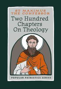 Book cover of Two Hundred Chapters On Theology by Maximus the Confessor, Luis Joshua Salés (Trans.)
