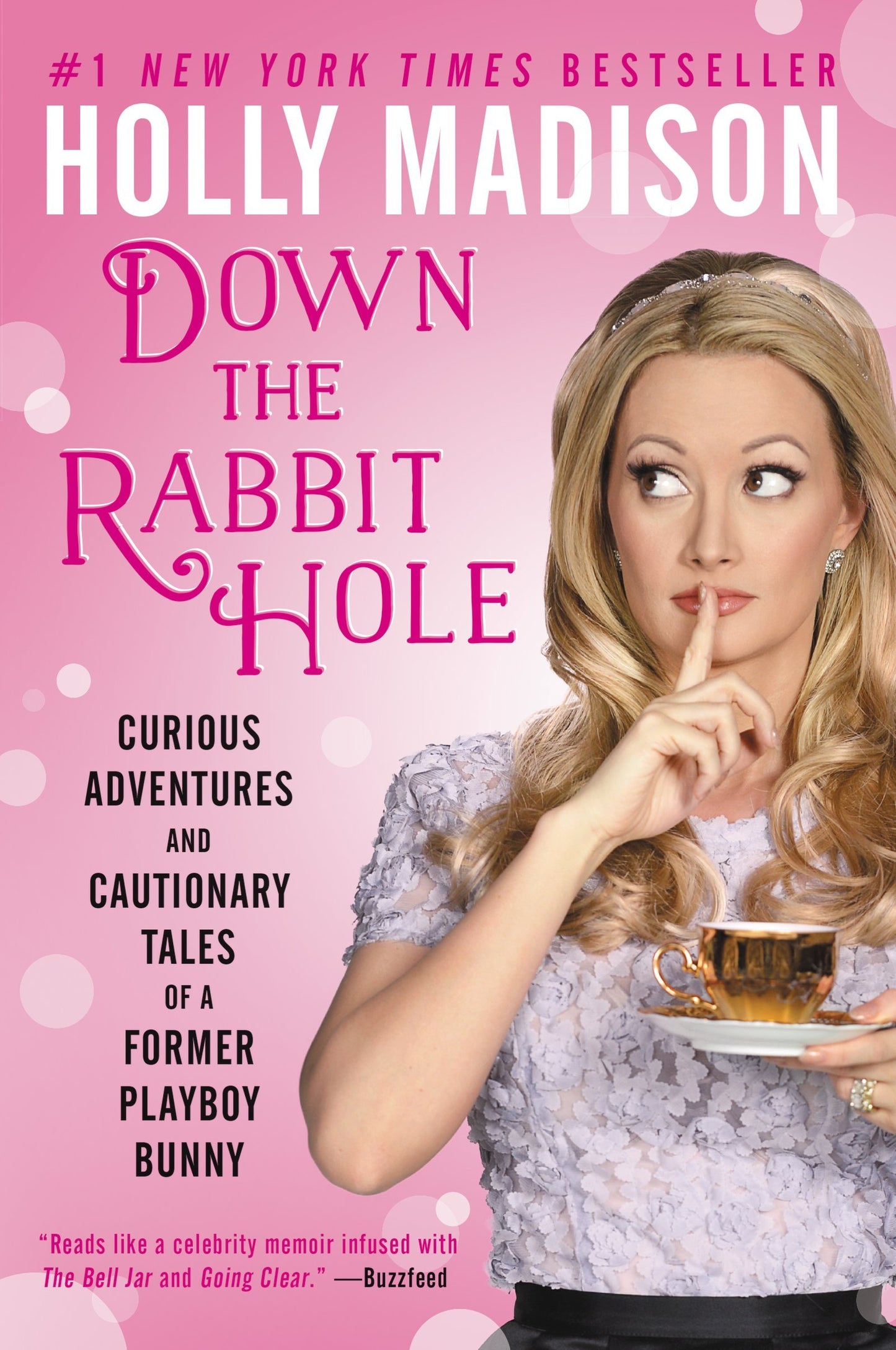 Book cover of Down The Rabbit Hole: Curious Adventures And Cautionary Tales Of A Former Playboy Bunny by Holly Madison