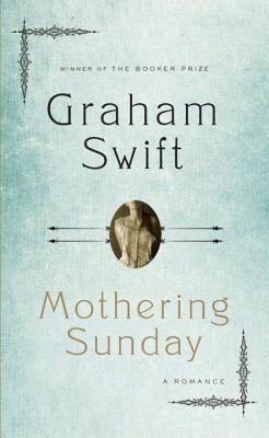 Book cover of Mothering Sunday by Graham Swift