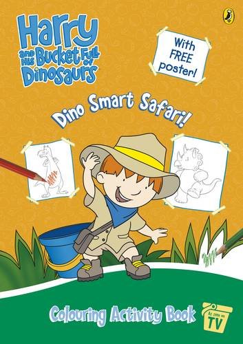 Book cover of Harry And His Bucket Full Of Dinosaurs Dino Smart Safari by Unknown