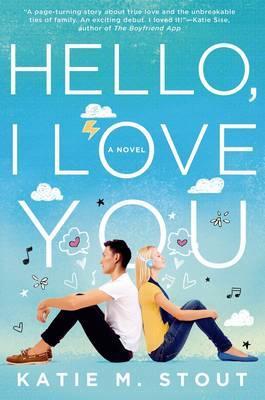 Book cover of Hello, I Love You by Katie M. Stout