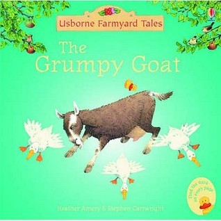 Book cover of The Grumpy Goat by Heather Amery, Stephen Cartwright