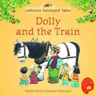Book cover of Dolly and the Train by Heather Amery, Stephen Cartwright (Illus.)