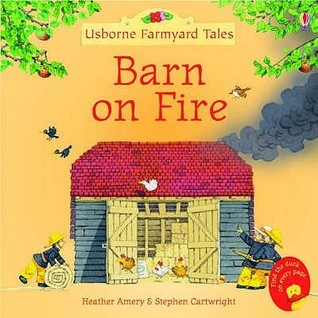 Book cover of Barn on Fire by Heather Amery, Stephen Cartwright (Illus.)