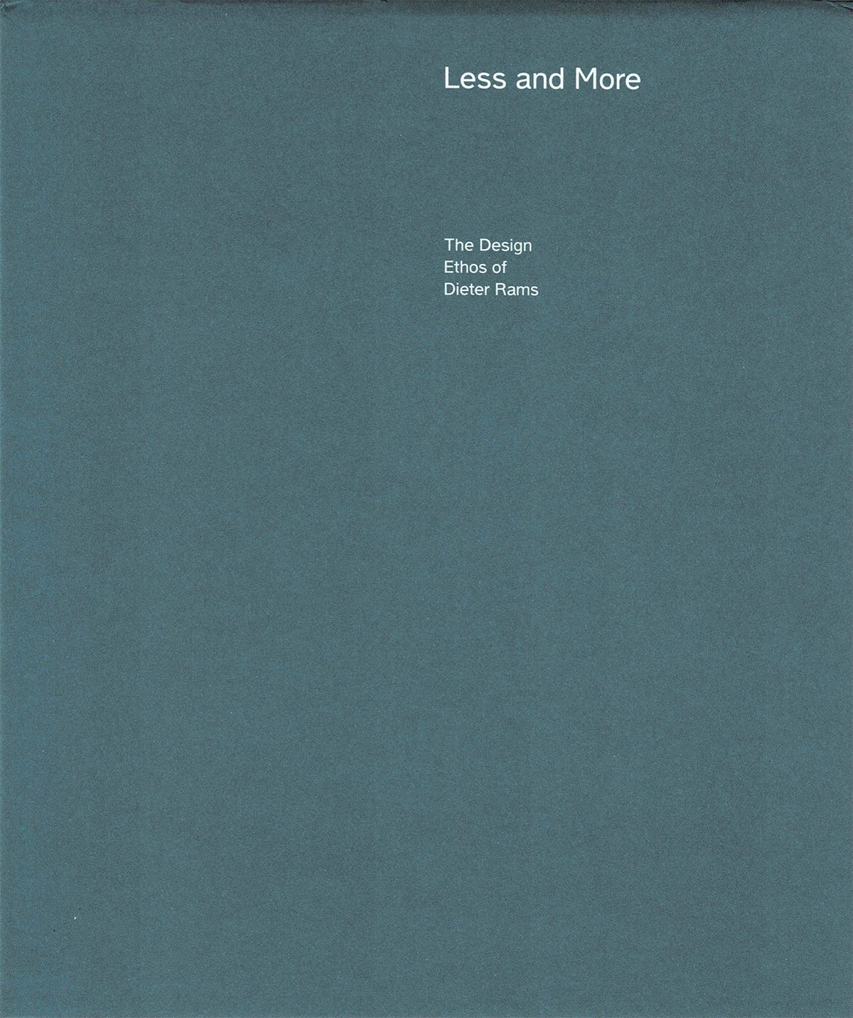 Book cover of Less And More: The Design Ethos Of Dieter Rams by Klaus Klemp (Ed.), Keiko Ueki-polet (Ed.)