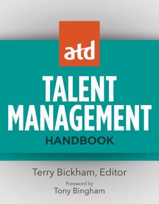 Book cover of ATD Talent Management Handbook by Terry Bickham