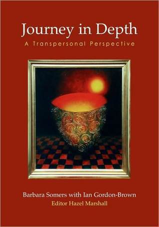 Book cover of Journey In Depth: A Transpersonal Perspective by Barbara Somers, Ian Gordon-Brown, Hazel Marshall (Ed.)
