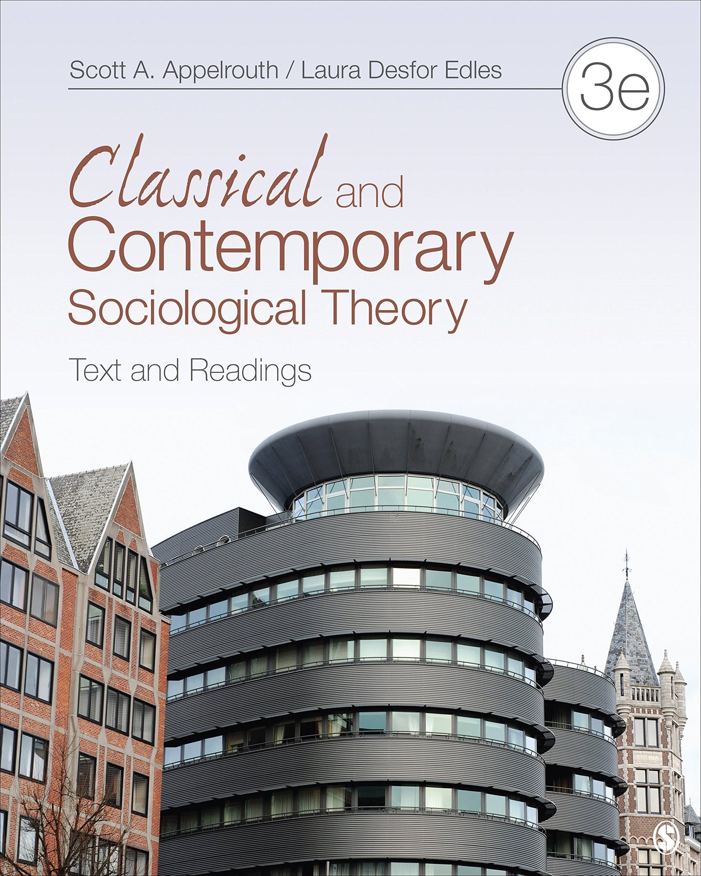 Book cover of Classical And Contemporary Sociological Theory: Text And Readings by Scott Appelrouth, Laura D. Edles