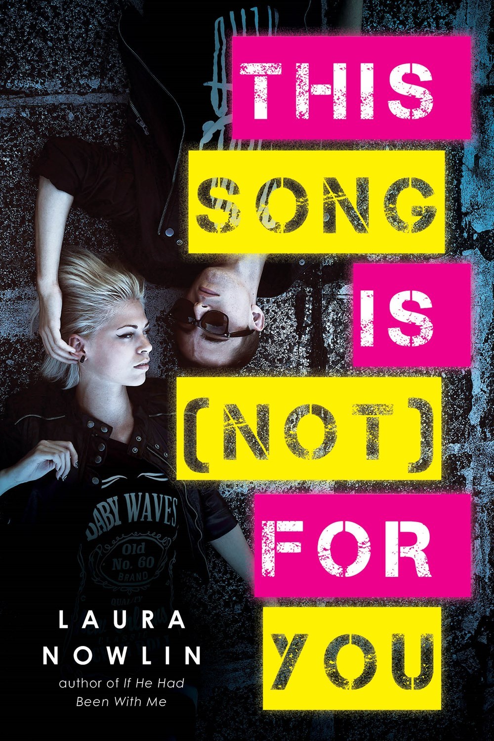 Book cover of This Song Is (Not) For You by Laura Nowlin