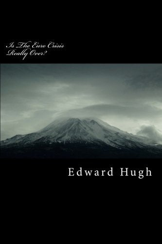 Book cover of Is The Euro Crisis Really Over?: Will Doing Whatever It Takes Be Enough? by Edward Hugh