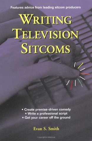 Book cover of Writing Television Sitcoms by Evan S. Smith
