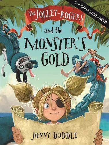 Book cover of Jolley-Rogers & The Monsters Gold by Jonny Duddle