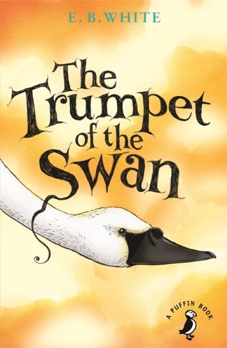 Book cover of The Trumpet Of The Swan by E.B. White