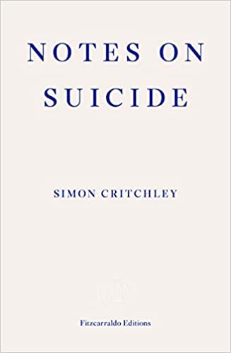 Book cover of Notes On Suicide by Simon Critchley, David Hume (Afterword)