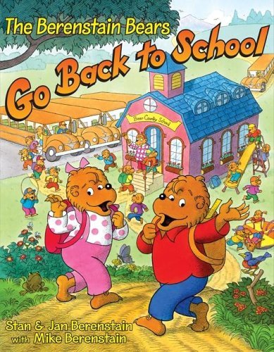Book cover of The Berenstain Bears Go Back to School by Stan Berenstain, Jan Berenstain, Mike Berenstain