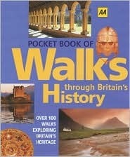 Book cover of Walks Through Britain's History: Over 100 Walks Exploring Britain's Heritage by Automobile Association