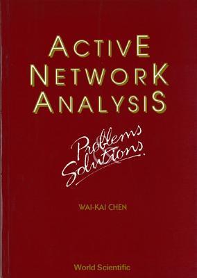 Book cover of Active Network Analysis - Problems And Solutions by Wai-Kai Chen
