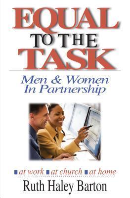 Book cover of Equal To The Task: Men And Women In Partnership by Ruth Haley Barton