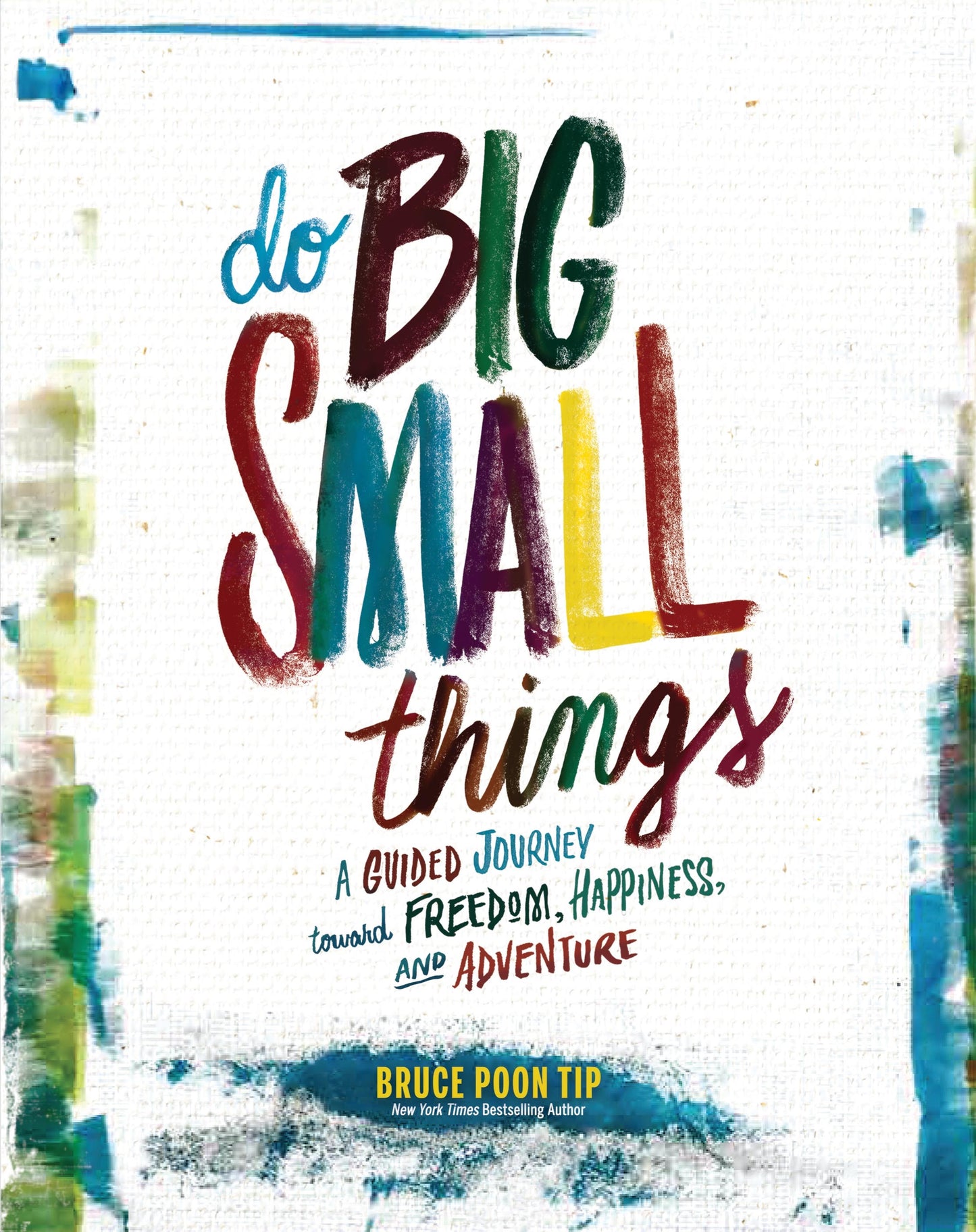 Book cover of Do Big Small Things by Bruce Poon Tip