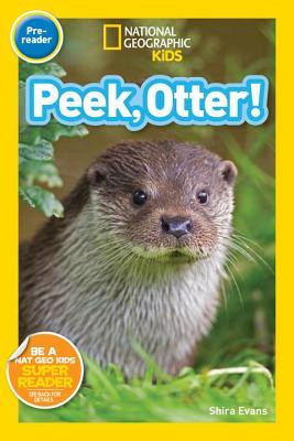 Book cover of National Geographic Readers: Peek, Otter! by Shira Evans