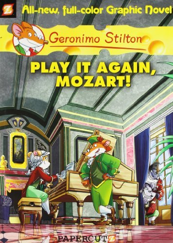 Book cover of Play It Again Mozart! (Graphic Novels): 08 (Geronimo Stilton) by Geronimo Stilton