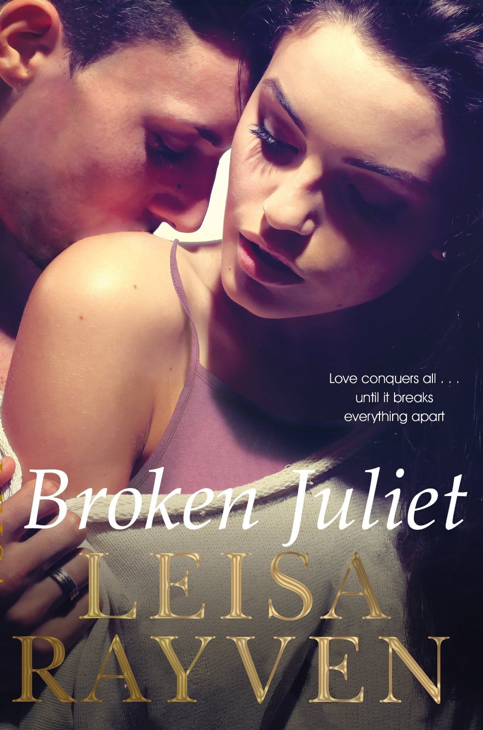 Book cover of Broken Juliet by Leisa Rayven