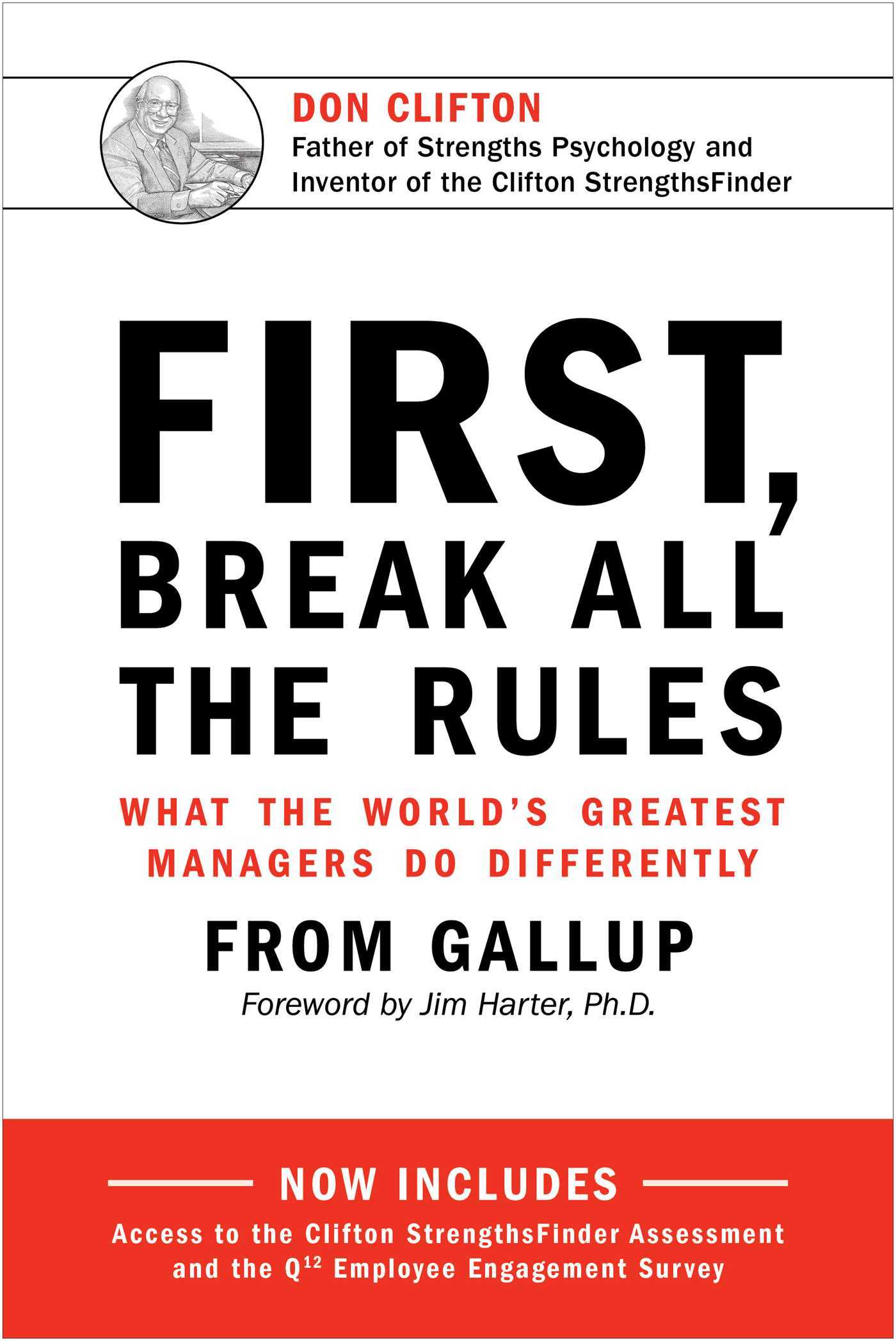 Book cover of First, Break All The Rules: What The World's Greatest Managers Do Differently by Marcus Buckingham, Gallup Organization, Jim Harter (Foreword)