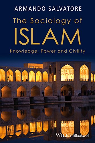 Book cover of The Sociology Of Islam: Knowledge, Power And Civility by Armando Salvatore