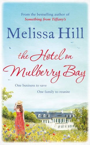 Book cover of The Hotel On Mulberry Bay by Melissa Hill