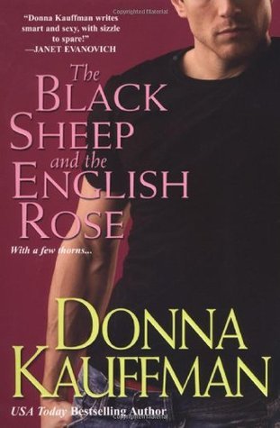 Book cover of The Black Sheep And The English Rose by Donna Kauffman