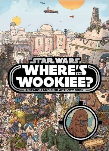 Book cover of Star Wars. Where's The Wookiee? by Ulises Fariñas (Illus.), Katrina Pallant