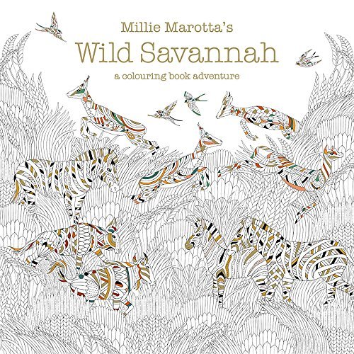 Book cover of Millie Marotta's Wild Savannah by Millie Marotta