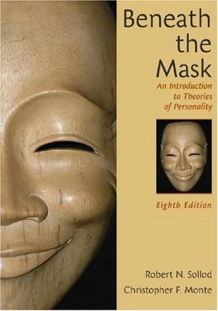 Book cover of Beneath The Mask: An Introduction To Theories Of Personality by Robert N. Sollod, Christopher F. Monte, John P. Wilson (Primary Contributor)