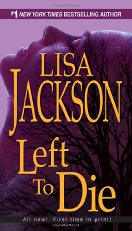 Book cover of Left To Die by Lisa Jackson