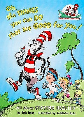 Book cover of Oh The Things You Can Do That Are Good For You! by Dr. Seuss