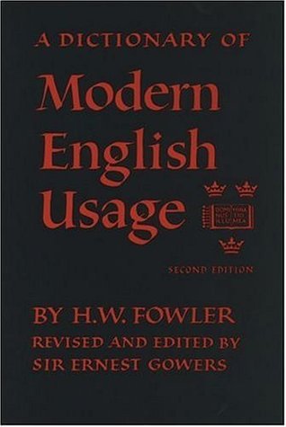 Book cover of A Dictionary of Modern English Usage by Henry Watson Fowler, Ernest A. Gowers (Ed.)