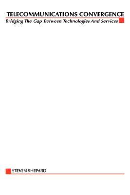 Book cover of Telecom Convergence by Steven Shepard