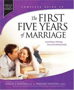 Book cover of The First Five Years Of Marriage: Launching A Lifelong, Successful Relationship by Phillip J. Swihart, Wilford Wooten