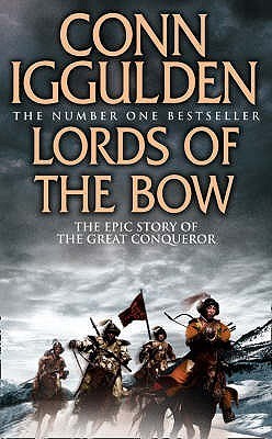 Book cover of Lords Of The Bow by Conn Iggulden