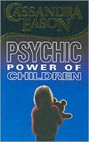 Book cover of The Psychic Power Of Children by Cassandra Eason